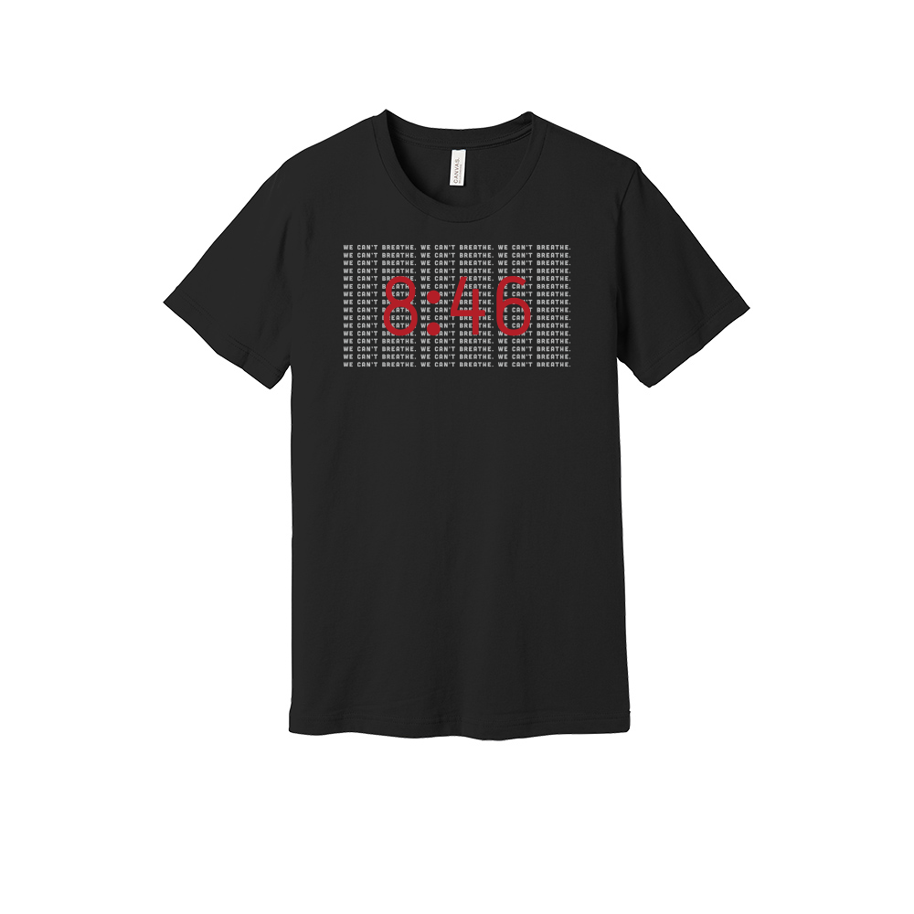 Crew-neck unisex black t-shirt
design features the striking numbers "8:46" in red, set against a backdrop of repeated text in gray that reads, "WE CANT BREATHE"