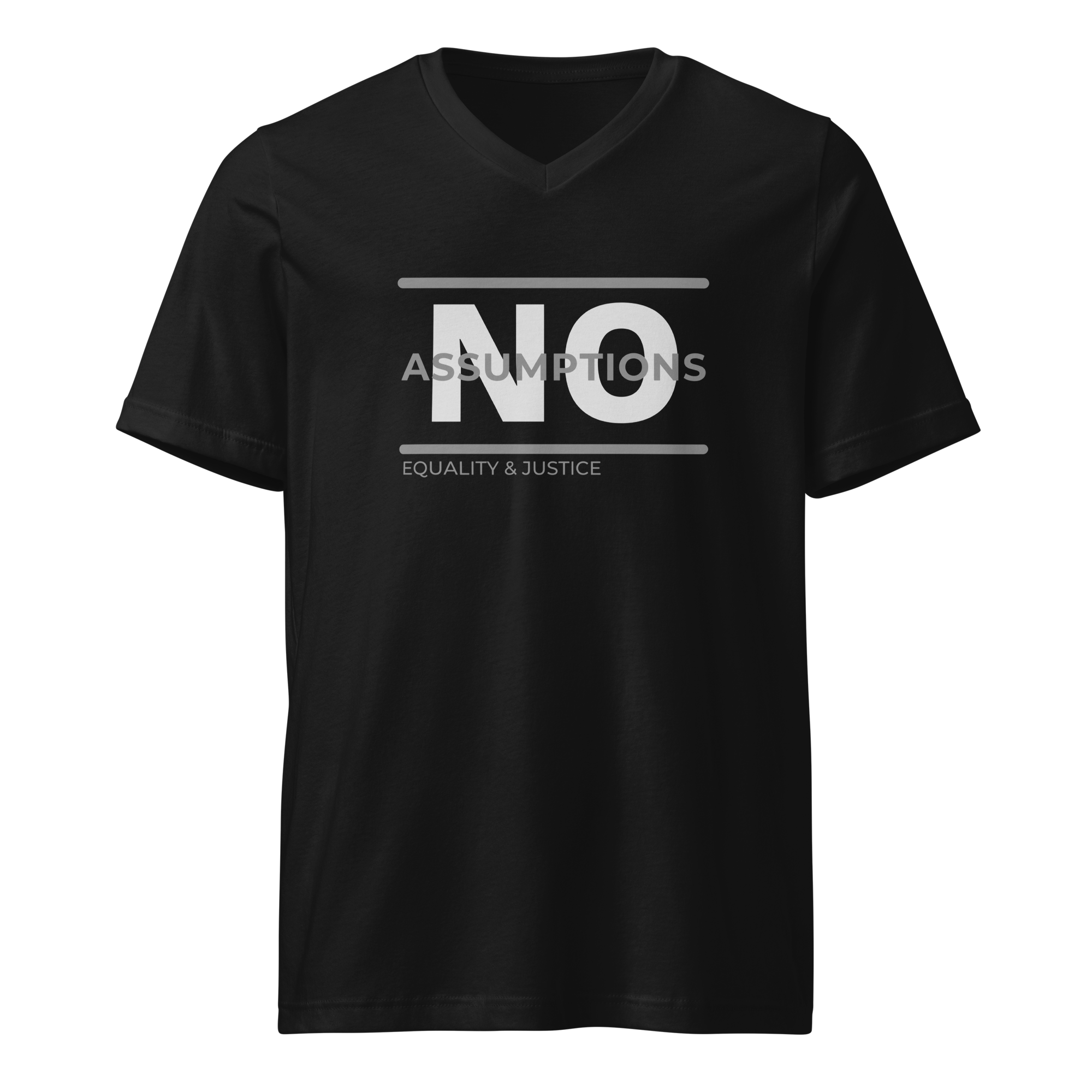 The t-shirt is a unisex, v-neck style in solid black. Bold "NO Assumptions" brand graphic on the front, including the tag phrase “Equality & Justice” on lower left corner of the logo. 